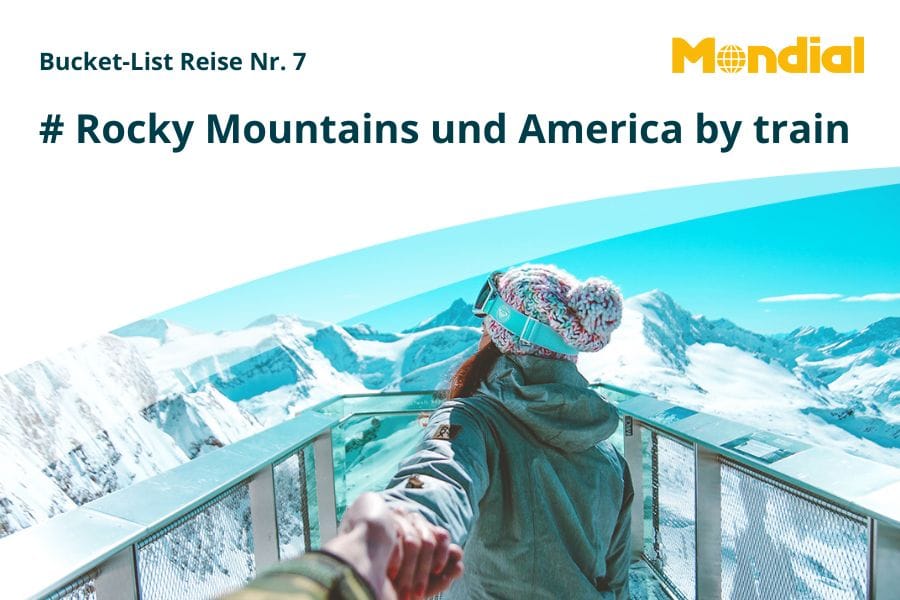 Bucket-List Idee #7 – Rocky Mountains und America by train